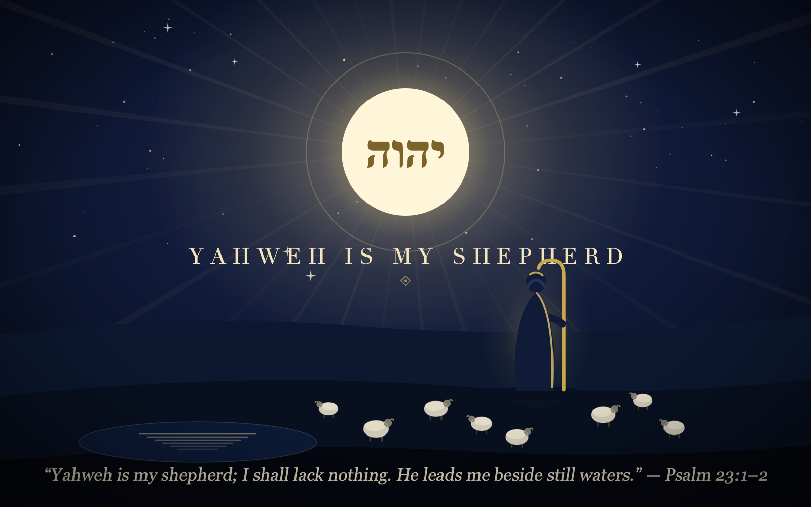 A shepherd with staff standing among his sheep beside still waters under the glory of the Name